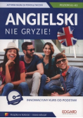 Angielski nie gryzie Poziom A1 -A2