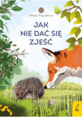 Młodzi przyrodnicy Jak nie dać się zjeść