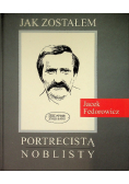 Jak zostałem portrecistą noblisty