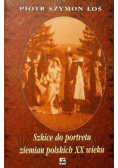 Szkice do portretu ziemian polskich XX wieku