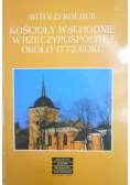 Kościoły wschodnie w Rzeczypospolitej około 1772 roku
