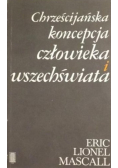 Chrześcijańska koncepcja człowieka i wszechświata