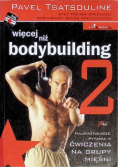 Więcej niż bodybuilding Część 2