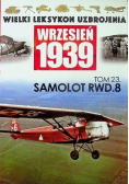 Wielki Leksykon Uzbrojenia Wrzesień 1939 Tom 23 Samolot RWD. 8
