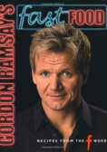 Gordon Ramsays Fast Food Recipes from The F Word
