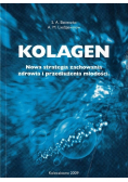 Kolagen Nowa strategia zachowania zdrowia i przedłużenia młodości