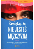 Pamiętaj, że nie jesteś mężczyzną