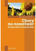 Chory na nowotwór kompendium leczenia bólu