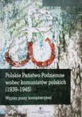 Polskie Państwo Podziemne wobec komunistów polskich (1939-1945)