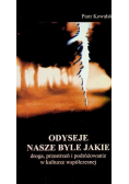Odyseje nasze byle jakie