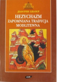 Hezychazm. Zapomniana tradycja modlitewna