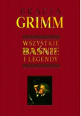 Grimm Wszystkie baśnie i legendy