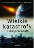 Wielkie katastrofy w dziejach świata