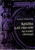 Rzeźba lat 1560-1650