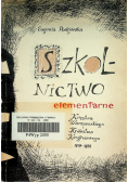 Szkolnictwo elementarne Księstwa Warszawskiego i Królestwa Kongresowego 1807 - 1831