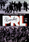Kronika PRL Tom 34 Na straży systemu: MO i UB