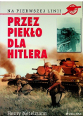 Przez piekło dla Hitlera