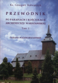Przewodnik po parafiach i kościołach Archidiecezji warszawskiej Tom 1