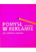 Pomysł w reklamie Idee strategie i kampanie