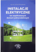 Instalacje elektryczne we współczesnych domach jednorodzinnych