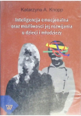Inteligencja emocjonalna oraz możliwości jej rozwijania  u dzieci i młodzieży