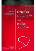 Dziecko a polityka czyli walka o miłość