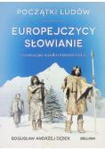 Początki ludów Europejczycy czyli Słowianie