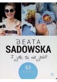 I jak tu nie jeść!