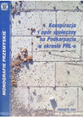 Konspiracja i opór społeczny na Podkarpaciu w okresie PRL u