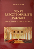 Senat Rzeczypospolitej polskiej tradycja i współczesność XV - XXI w