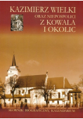 Kazimierz Wielki oraz niepospolici z Kowala i okolic