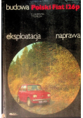 Polski Fiat 126p Budowa eksploatacja naprawa
