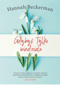Gdybyś tylko wiedziała