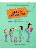 Maja dorasta