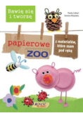 Bawię się i tworzę papierowe ZOO