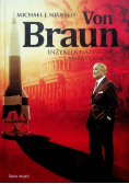 Von Braun Inżynier nazistów i Amerykanów