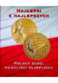 Najlepsi z najlepszych Polscy złoci medaliści olimpijscy