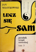 Lecz się sam poradnik terapii naturalnej Tom 3
