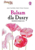 Balsam dla duszy Opowiadania krzepiące serce