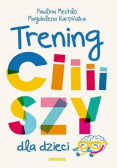 Trening ciiiiszy dla dzieci
