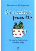 Do szczęścia przez łzy