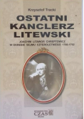 Ostatni Kanclerz Litewski
