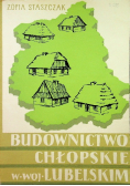 Budownictwo chłopskie w woj Lubelskim
