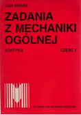 Zadania z mechaniki ogólnej Część I Statyka