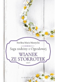 Saga rodziny z Ogrodowej Tom 5 Wianek ze stokrotek