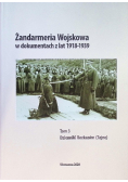 Żandarmeria Wojskowa w dokumentach z lat 1918-1939. Tom 2