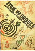 Życie w drodze Antologia poezji hippisów