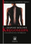 Zespoły bólowe kręgosłupa Zagadnienia wybrane
