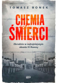 Chemia śmierci. Zbrodnie w najtajniejszym obozie III Rzeszy