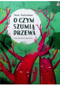 O czym szumią drzewa